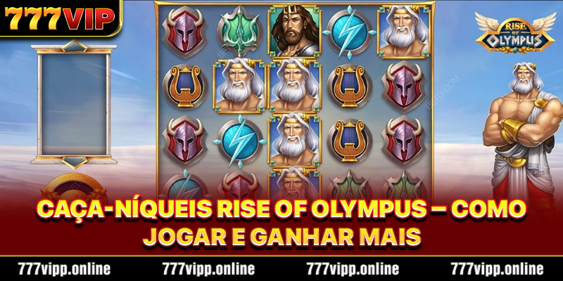 Caça-níqueis Rise of Olympus - mitologia grega e grandes prêmios na 777Vip