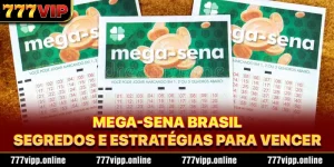 Mega-Sena Brasil - Segredos e Estratégias para Vencer