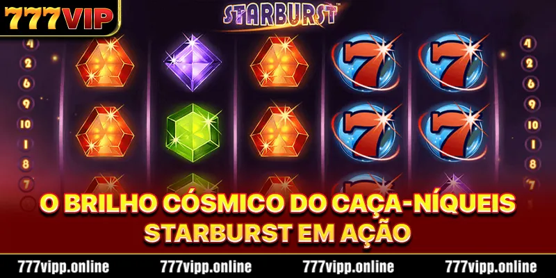 O brilho cósmico do caça-níqueis Starburst em ação
