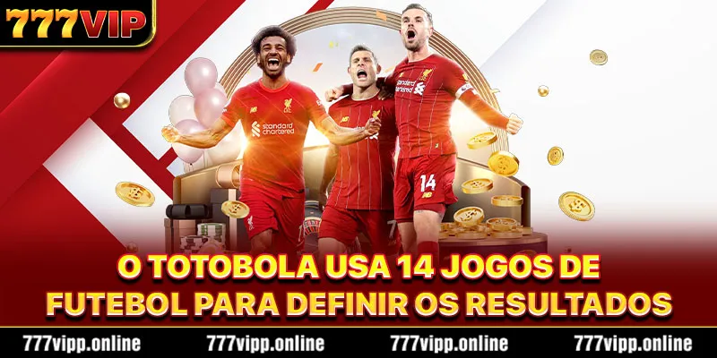 O Totobola usa 14 jogos de futebol para definir os resultados
